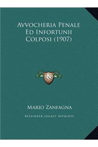 Avvocheria Penale Ed Infortunii Colposi (1907)