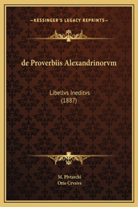 de Proverbiis Alexandrinorvm