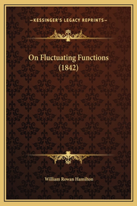 On Fluctuating Functions (1842)