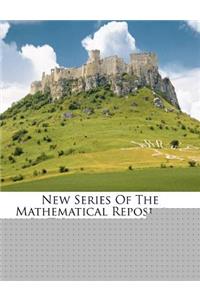 New Series of the Mathematical Repository, by T. Leybourn. 6 Vols