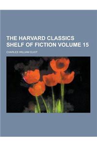 The Harvard Classics Shelf of Fiction Volume 15
