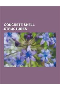 Concrete Shell Structures