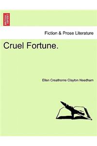 Cruel Fortune.