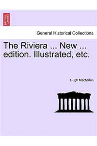 Riviera ... New ... Edition. Illustrated, Etc.