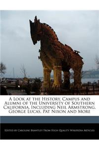 A Look at the History, Campus and Alumni of the University of Southern California, Including Neil Armstrong, George Lucas, Pat Nixon and More