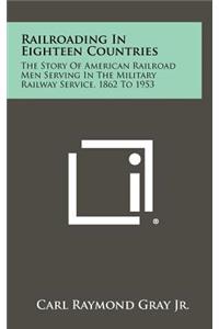Railroading in Eighteen Countries