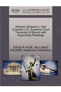 Weitzen (Edward) V. Heit (Charles) U.S. Supreme Court Transcript of Record with Supporting Pleadings