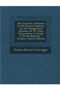 The Stylistic Influence of the Second Sophistic on the Panegyrical Sermons of St. John Chrysostom: A Study in Greek Rhetoric