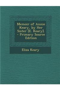 Memoir of Annie Keary, by Her Sister [E. Keary].