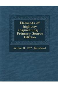 Elements of Highway Engineering