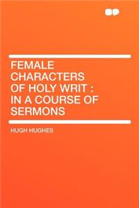 Female Characters of Holy Writ
