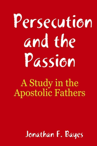 Persecution and the Passion