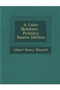 Color Notation - Primary Source Edition