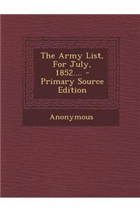 The Army List, for July, 1852....