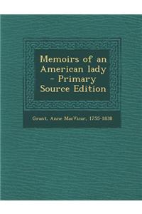 Memoirs of an American Lady - Primary Source Edition