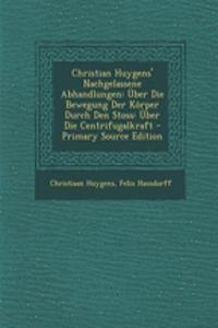 Christian Huygens' Nachgelassene Abhandlungen