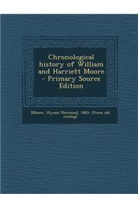 Chronological History of William and Harriett Moore