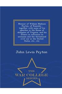 Memoir of William Madison Peyton, of Roanoke