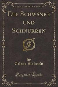 Die Schwanke Und Schnurren (Classic Reprint)