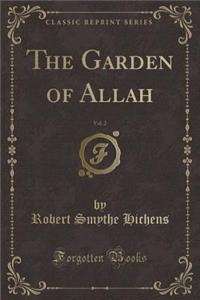 The Garden of Allah, Vol. 2 (Classic Reprint)