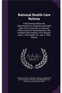 National Health Care Reform