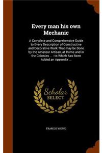 Every man his own Mechanic