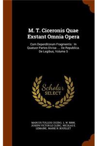 M. T. Ciceronis Quae Exstant Omnia Opera