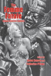 Femme Fatale: Images, Histories, Contexts