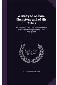 A Study of William Shenstone and of His Critics