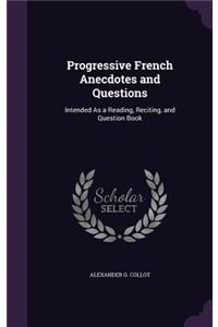 Progressive French Anecdotes and Questions