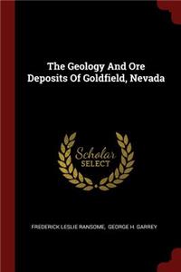 The Geology and Ore Deposits of Goldfield, Nevada