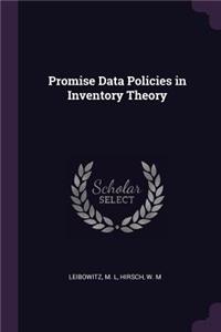 Promise Data Policies in Inventory Theory