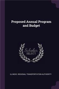 Proposed Annual Program and Budget