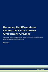 Reversing Undifferentiated Connective Tissue Disease