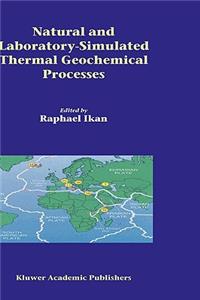 Natural and Laboratory Simulated Thermal Geochemical Processes