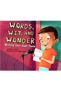 Words, Wit, and Wonder: Writing Your Own Poem