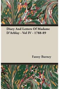 Diary And Letters Of Madame D'Arblay - Vol IV - 1788-89