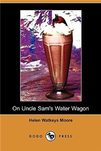 On Uncle Sam's Water Wagon