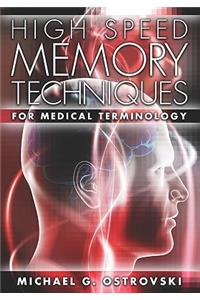 High Speed Memory Techniques for Medical Terminology