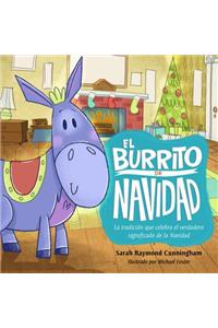 El Burrito de Navidad: Una Tradicion Que Celebra El Verdadero Significado de La Navidad