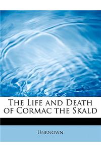 The Life and Death of Cormac the Skald