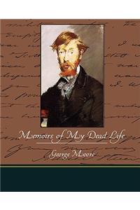 Memoirs of My Dead Life