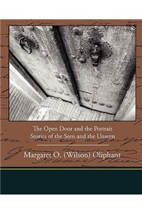 Open Door and the Portrait - Stories of the Seen and the Unseen
