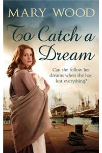 To Catch A Dream