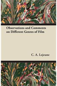 Observations and Comments on Different Genres of Film