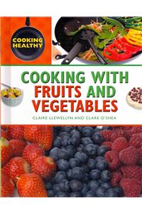 Cooking with Fruits and Vegetables