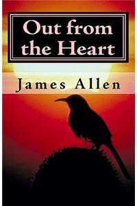 Out from the Heart: Building the Life of Your Dreams