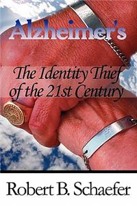 Alzheimer's-The Identity Thief of the 21st Century