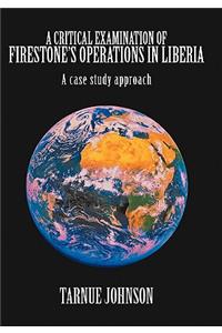 Critical Examination of Firestone's Operations in Liberia