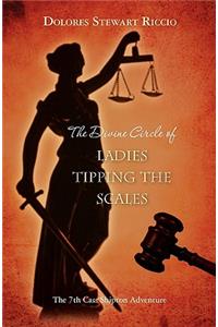 Divine Circle of Ladies Tipping the Scales